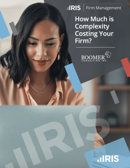 Guide: How Much is Complexity Costing Your Firm? | IRIS