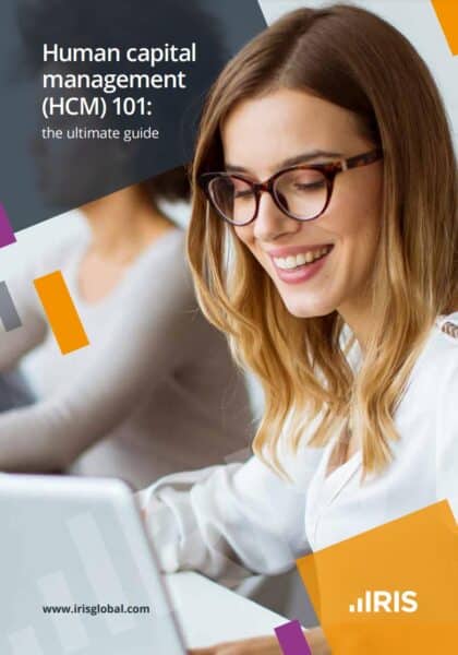 Human Capital Management (HCM) 101: The Ultimate Guide | IRIS