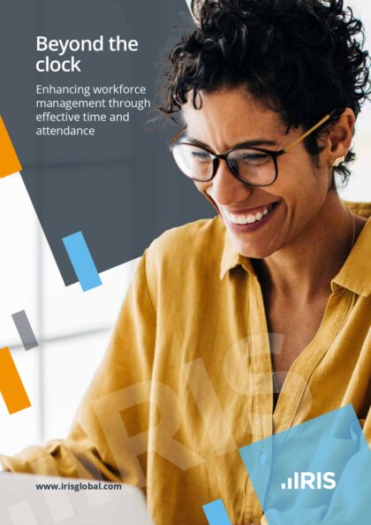 Guide: Beyond the clock: Enhancing workforce management through effective Time and Attendance | IRIS